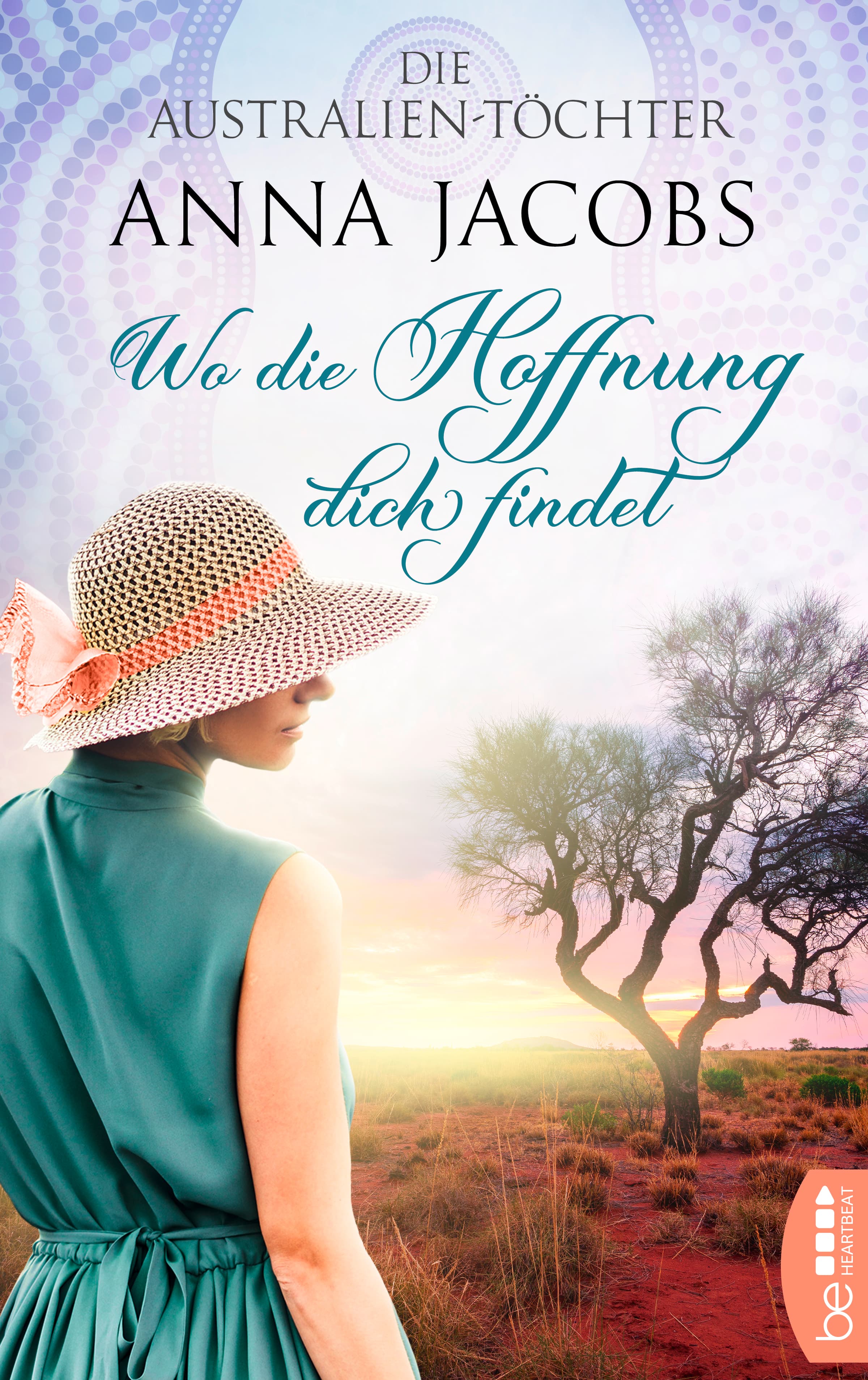 Produktbild: Die Australien-Töchter - Wo die Hoffnung dich findet (9783732568741 )