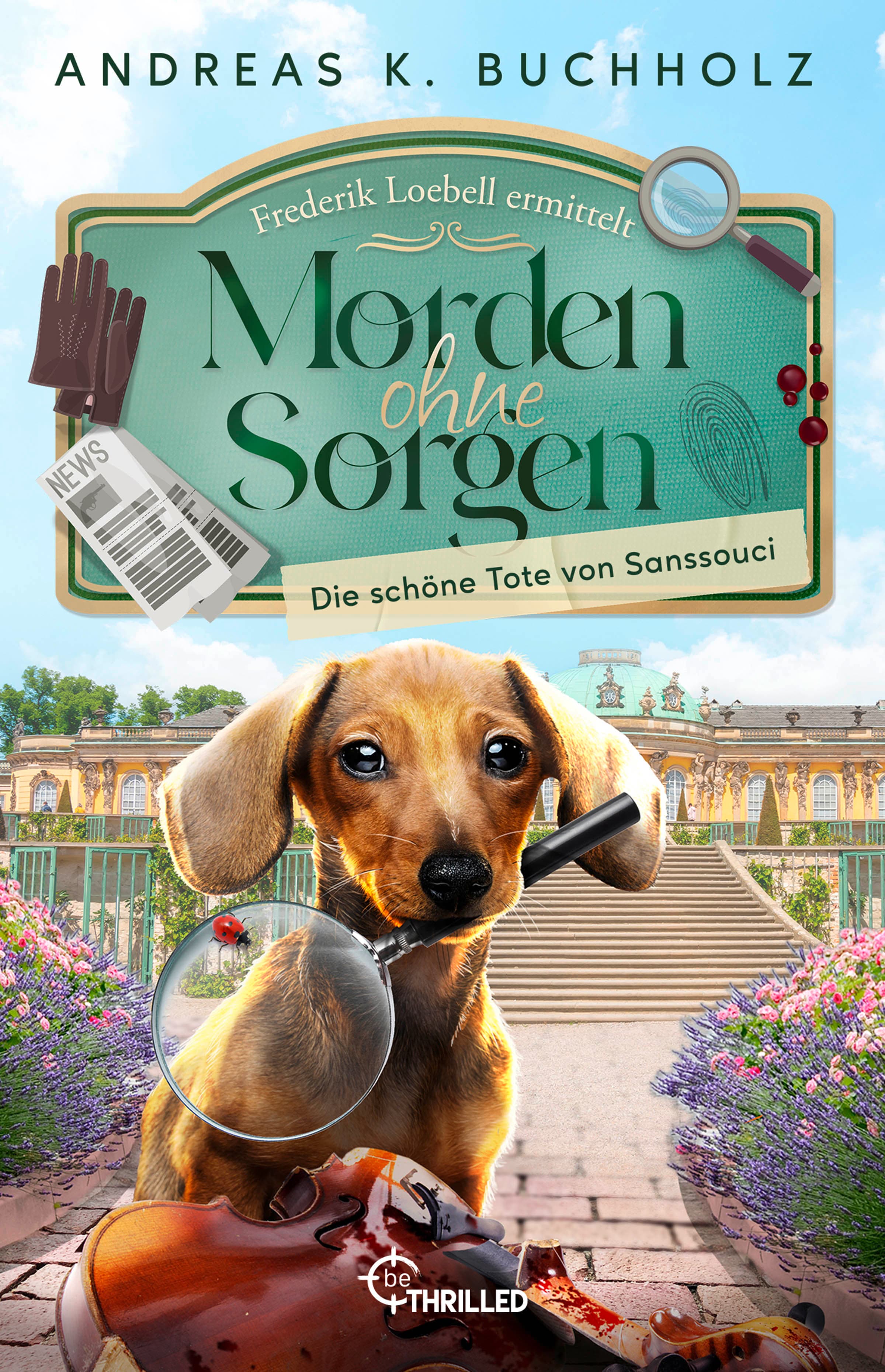 Morden ohne Sorgen - Die schöne Tote von Sanssouci