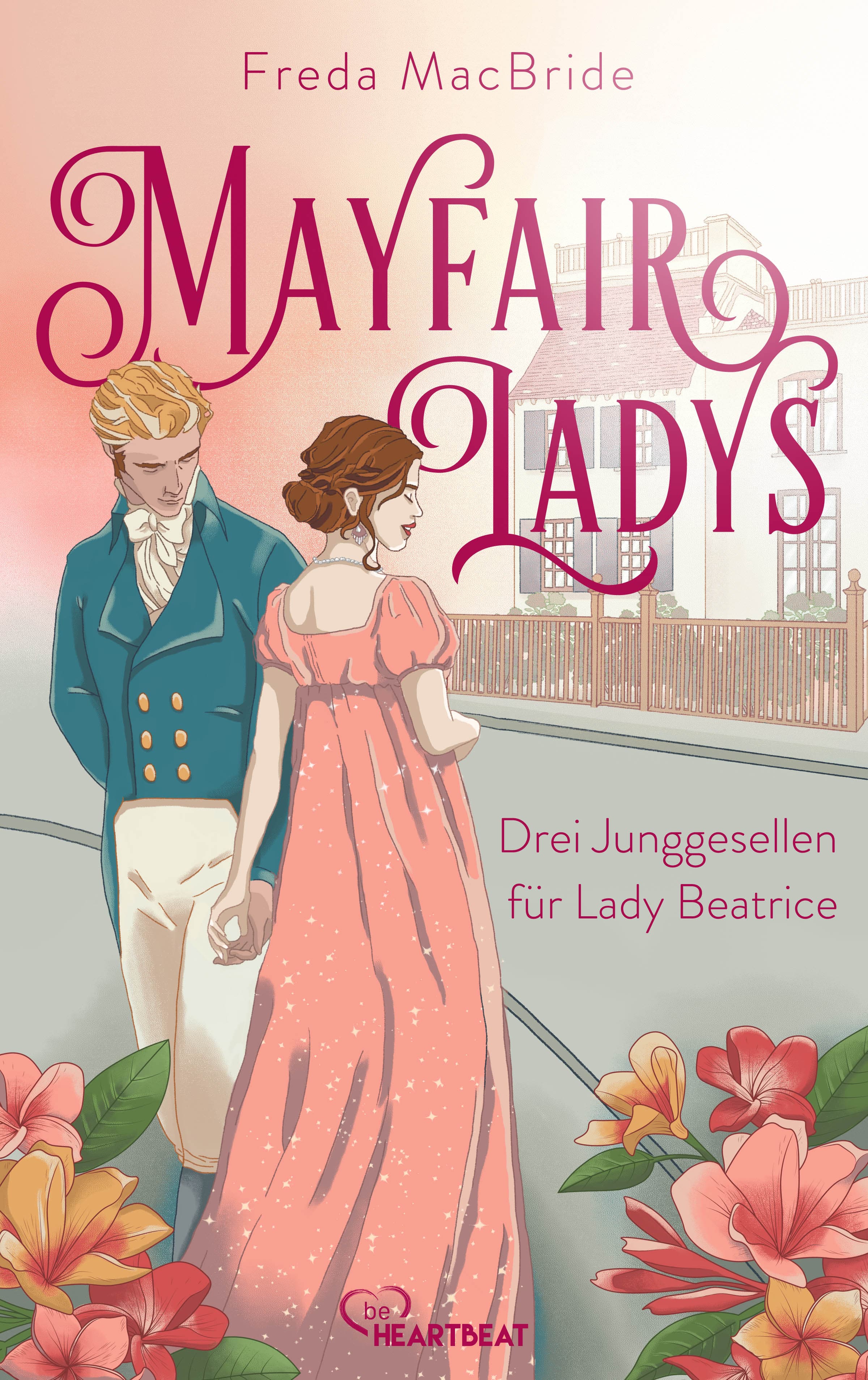 Mayfair Ladys - Drei Junggesellen für Lady Beatrice