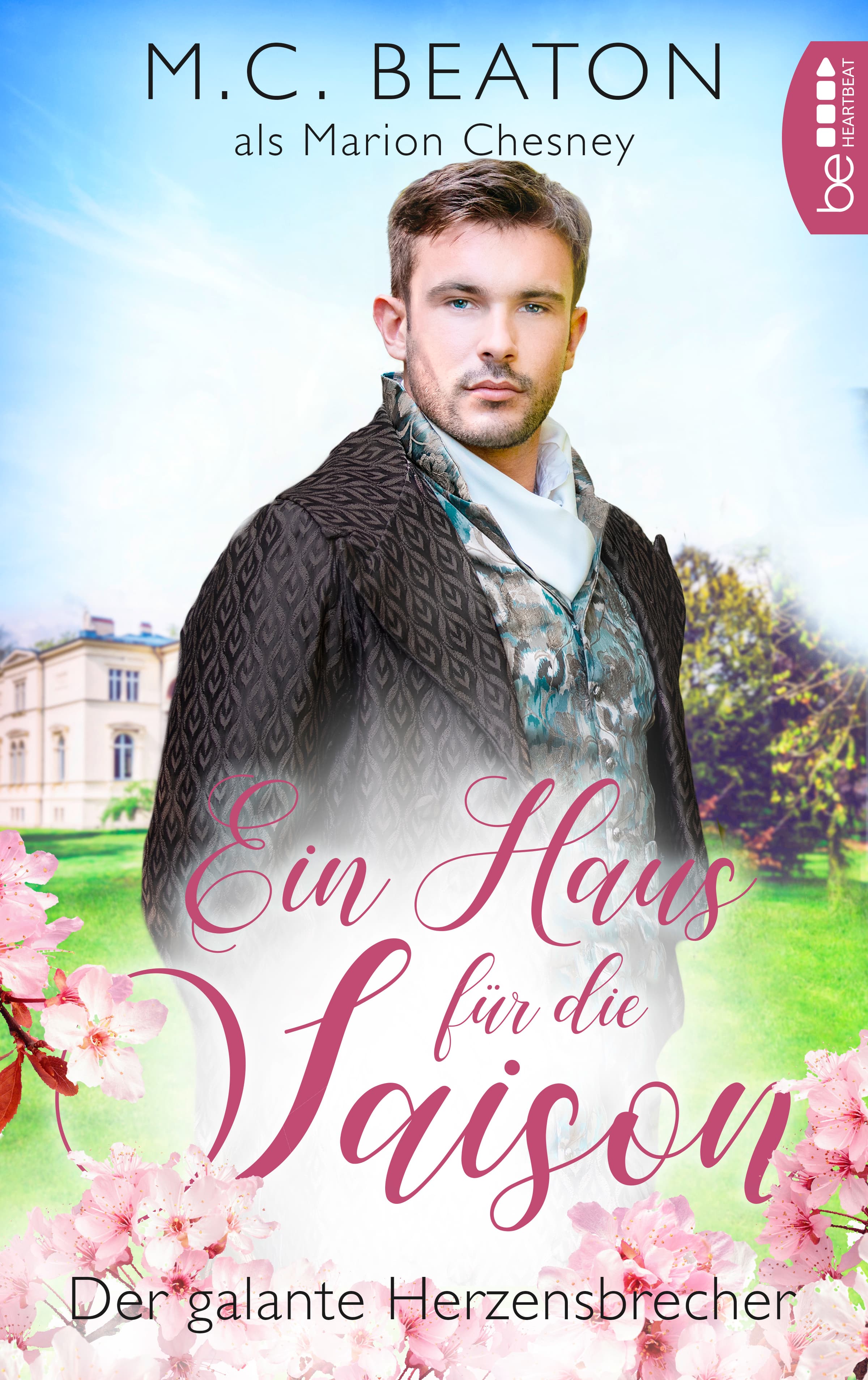 Ein Haus für die Saison - Der galante Herzensbrecher